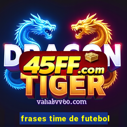 frases time de futebol
